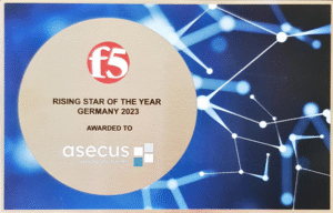 F5 Award: Rising Star of the Year Germany 2023 – verliehen an asecus Auszeichnung mit dem Titel ‘Rising Star of the Year Germany 2023’ von F5, verliehen an asecus